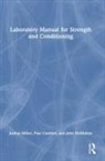 Paul Comfort, Paul (University of Salford Comfort, John McMahon, Joshua Miller, Joshua (University of Miami Miller School Miller, Joshua (University of Miami Miller School of Medicine Miller - Laboratory Manual for Strength and Conditioning