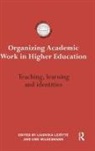 Liudvika Wilkesmann Leisyte, Liudvika Leišytė, Uwe Wilkesmann, Wilkesmann Uwe - Organizing Academic Work in Higher Education