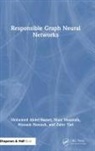 Mohamed Abdel-Basset, Mohamed Moustafa Abdel-Basset, Hossam Hawash, Nour Moustafa, Zahir Tari - Responsible Graph Neural Networks