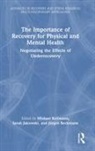 Michael (Ruhr-Universitat Bochum Kellmann, J&uuml;rgen Beckmann, Jurgen (Technical University of Munich Beckmann, Sarah Jakowski, Michael Kellmann, Michael (Ruhr-Universitat Bochum Kellmann - Importance of Recovery for Physical and Mental Health
