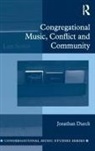 Jonathan Dueck, Dueck Jonathan - Congregational Music, Conflict and Community
