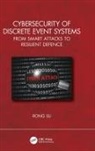 Rong Su, Rong (Nanyang Technological University) Su - Cybersecurity of Discrete Event Systems