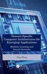 Chao Wang, Chao (University of Science and Technology o Wang, Wang Chao, Chao Wang - Domain-Specific Computer Architectures for Emerging Applications