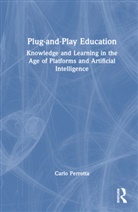 Carlo Perrotta - Plug-And-Play Education