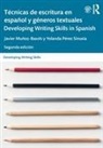 Javier Munoz-Basols, Javier (The University of Oxford Munoz-Basols, Javier (University of Oxford Munoz-Basols, Javier Perez Sinusia Munoz-Basols, Javier Muñoz-Basols, Yolanda Perez Sinusia... - Tecnicas De Escritura En Espanol Y Generos Textuales; Developing