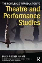 Erika Fischer-Lichte, Erika (Free University of Berlin Fischer-Lichte, Fischer-Lichte Erika, Minou Arjomand, Arjomand Minou, Ramona Mosse... - Routledge Introduction to Theatre and Performance Studies