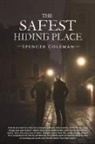Spencer Coleman - The Safest Hiding Place