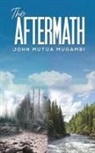 John Mutua Mugambi - The Aftermath
