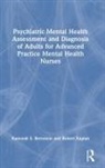 Kunsook S. Bernstein, Kunsook S. Kaplan Bernstein, Robert Kaplan - Psychiatric Mental Health Assessment and Diagnosis of Adults for
