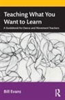Bill Evans, Evans Bill - Teaching What You Want to Learn