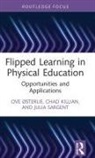 Chad Killian, Ove Østerlie, Julia Sargent, Ove (Norwegian University of Science and Sterlie - Flipped Learning in Physical Education