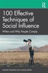 Dariusz Dolinski, Dariusz (University of Social Sciences a Dolinski, Dariusz Grzyb Dolinski, Dolinski Dariusz, Tomasz Grzyb - 100 Effective Techniques of Social Influence