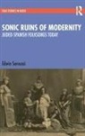 Edwin Seroussi, Seroussi Edwin - Sonic Ruins of Modernity