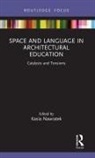 Kasia Nawratek, Kasia Nawratek - Space and Language in Architectural Education