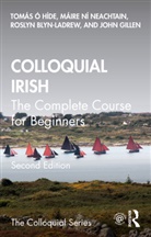 Roslyn Blyn-LaDrew, Blyn-LaDrew Roslyn, John Gillen, Gillen John, Máire Ní Neachtain, Tomas (City University of New York O Hide... - Colloquial Irish