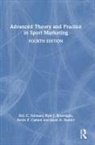 Kyle J. Brannigan, Kevin P. Cattani, Jason D. Hunter, Hunter Jason D., Eric C. Schwarz, Eric C. (Victoria University Schwarz... - Advanced Theory and Practice in Sport Marketing