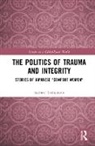 Sachiyo Tsukamoto, Sachiyo (University of Newcastle Tsukamoto - Politics of Trauma and Integrity
