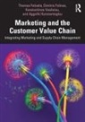 Dimitris Folinas, Thomas Fotiadis, Thomas (Democritus University of Thrace Fotiadis, Fotiadis Thomas, Aggeliki Konstantoglou, Konstantinos Vasileiou - Marketing and the Customer Value Chain