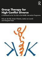 Erik van der Elst, Erik (Lorentzhuis Van Der Elst, Justine van Lawick, Margreet Visser, Jeroen Wierstra - Group Therapy for High-Conflict Divorce