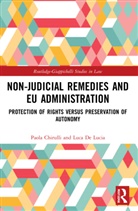 Paola Chirulli, Paola De Lucia Chirulli, Luca De Lucia - Non-Judicial Remedies and Eu Administration