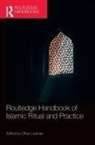 Oliver Leaman, Oliver Leaman - Routledge Handbook of Islamic Ritual and Practice