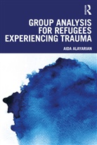 Aida Alayarian, Aida (Refugee Therapy Centre Alayarian, Alayarian Aida - Group Analysis for Refugees Experiencing Trauma