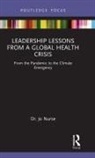 Jo Nurse - Leadership Lessons From a Global Health Crisis