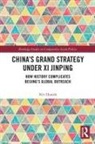 Niv Horesh, Horesh Niv - Chinas Grand Strategy Under XI Jinping