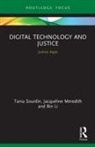 Bin Li, Li Bin, Jacqueline Meredith, Tania Sourdin, Tania Meredith Sourdin, Sourdin Tania - Digital Technology and Justice