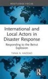 Tania N. Haddad, Tania N. (American University of Beirut Haddad - International and Local Actors in Disaster Response