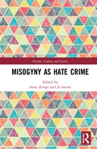 Irene (Nottingham Trent University Zempi, Jo Smith, Irene Zempi - Misogyny As Hate Crime