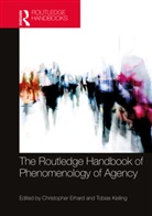 Christopher Keiling Erhard, Christopher Erhard, Tobias Keiling - Routledge Handbook of Phenomenology of Agency