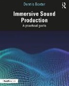 Dennis Baxter, Baxter Dennis - Immersive Sound Production
