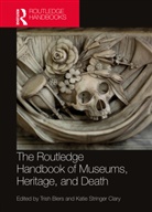 Trish (University of Cambridge.) Stringer C Biers, Trish Biers, Katie Stringer Clary - Routledge Handbook of Museums, Heritage, and Death