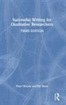 Pat Sikes, Sikes Pat, Peter Woods, Peter (The Open University Woods, Peter Sikes Woods, Woods Peter - Successful Writing for Qualitative Researchers