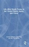 Miu Ying Kwong, Gordon Mathews, Gordon Yang Mathews, Mathews Gordon, Yang Yang, Yang Yang - Life After Death Today in the United States, Japan, and China