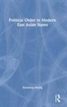 Xiaoming Huang, Xiaoming (Victoria University of Wellington Huang, Huang Xiaoming - Political Order in Modern East Asian States