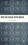 Felicity Cannell - Why We Build With Brick