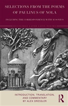 Alex Dressler, Dressler Alex - Selections from the Poems of Paulinus of Nola, incl. the Corresponden