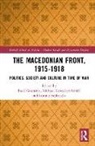 Basil Llewellyn-Smith Gounaris, Basil Gounaris, Michael Llewellyn-Smith, Ioannis Stefanidis, Stefanidis Ioannis - Macedonian Front, 1915-1918