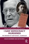 Colin Chambers, Colin (Kingston University Chambers, Sam Russell, Russell Sam - I Saw Democracy Murdered