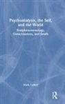 Mark Leffert, Leffert Mark - Psychoanalysis, the Self, and the World