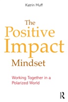 Katrin Muff, Katrin (Business School Lausanne Muff, Muff Katrin - Positive Impact Mindset
