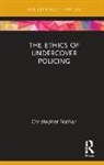 Christopher Nathan, Christopher (University of Warwick Nathan - Ethics of Undercover Policing