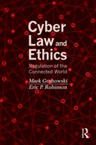 Mark Grabowski, Mark (Adelphi University Grabowski, Grabowski Mark, Eric P. Robinson - Cyber Law and Ethics