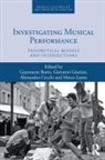 Gianmario Giuriati Borio, Giovanni (University of Rome Giuriati, Gianmario Borio, Alessandro Cecchi, Cecchi Alessandro, Giovanni Giuriati... - Investigating Musical Performance