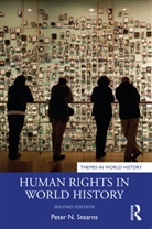 Peter N. Stearns, Peter N. (George Mason University) Stearns - Human Rights in World History