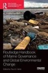 Paul G. Harris, Paul G. (The Education University of Hong Harris, Paul G. Harris, Harris Paul G. - Routledge Handbook of Marine Governance and Global Environmental Chang