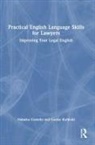 Natasha Costello, Natasha Kulbicki Costello, Louise Kulbicki - Practical English Language Skills for Lawyers
