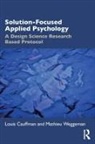Louis Cauffman, Louis Weggeman Cauffman, Cauffman Louis, Mathieu Weggeman - Solution-Focused Applied Psychology